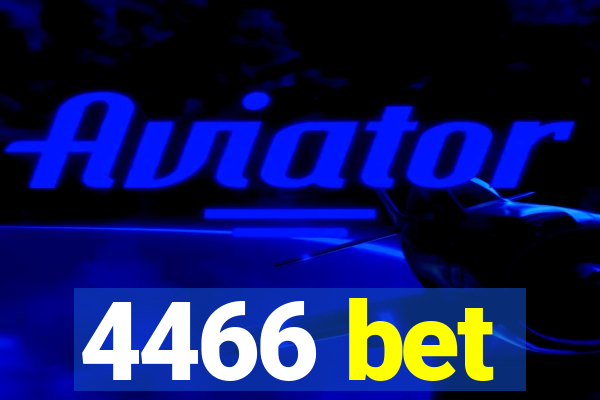 4466 bet